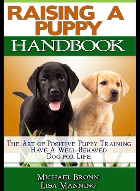 【预售】Raising a Puppy: The Art of Positive Puppy Traini