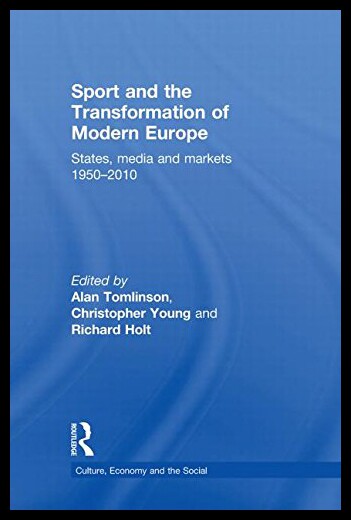 【预售】Sport and the Transformation of Modern Europe: St