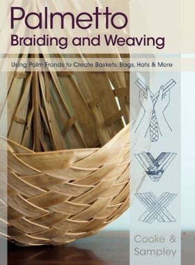 【预售】Palmetto Braiding and Weaving: Using Palm Fron...