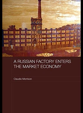 【预售】A Russian Factory Enters the Market Economy