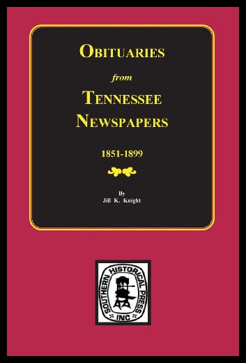 【预售】Obituaries from Tennessee Newspapers, 1851-1899.