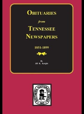 【预售】Obituaries from Tennessee Newspapers, 1851-1899.