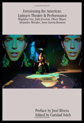 【预售】Envisioning the Americas: Latina/O Theatre & Perf