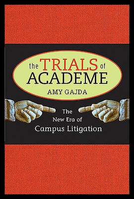 【预售】The Trials of Academe: The New Era of Campus Liti