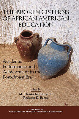 【预售】The Broken Cisterns of African American Educat...