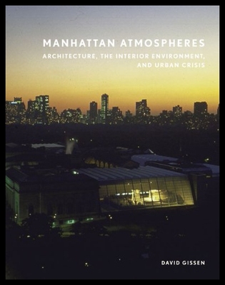 【预售】Manhattan Atmospheres: Architecture, the Interior
