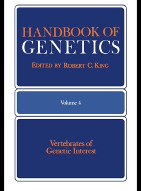 【预售】Handbook of Genetics: Volume 4 Vertebrates of Gen
