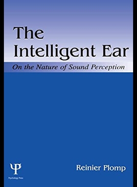 【预售】The Intelligent Ear: On the Nature of Sound Perce