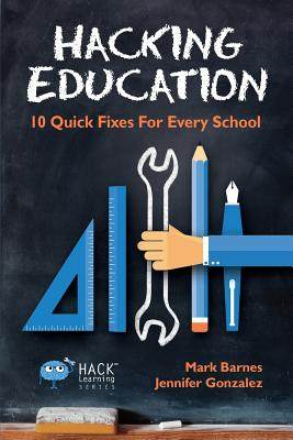 【预售】Hacking Education: 10 Quick Fixes fo...