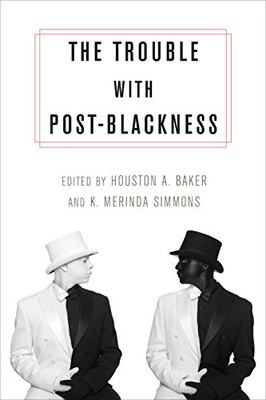 【预售】The Trouble with Post-Blackness