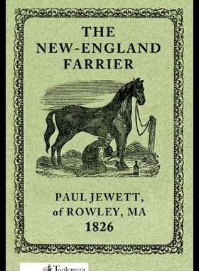 【预售】The New-England Farrier; Or, a Compendium of Farr
