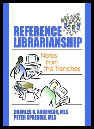 【预售】Reference Librarianship: Notes from the Trenches