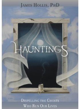 【预售】Hauntings - Dispelling the Ghosts Who Run Our Lives