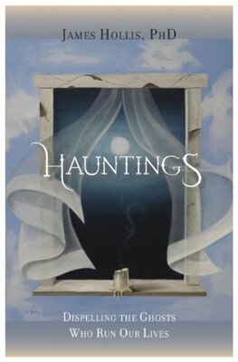 【预售】Hauntings - Dispelling the Ghosts Who Run Our Lives