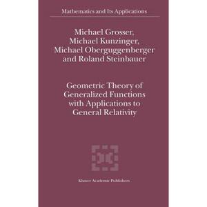 预订 Geometric Theory of Generalized Functions with Applications to General Relativity [9781402001451]