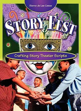【预售】Story Fest: Crafting Story Theater Scripts