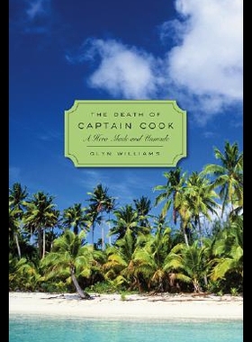 【预售】The Death of Captain Cook: A Hero Made and Unmade
