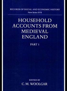【预售】Household Accounts from Medieval England: Part 1: