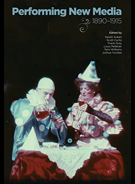 【预售】Performing New Media, 1890-1915