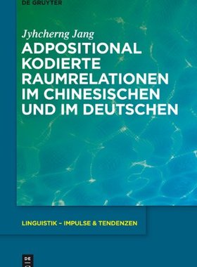 【预售】Adpositional Kodierte Raumrelationen Im Chines...