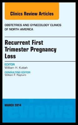 【预售】Recurrent First Trimester Pregnancy Loss, an Issu