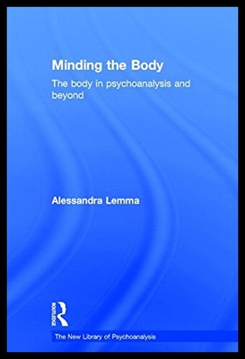 【预售】Minding the Body: The Body in Psychoanalysis and