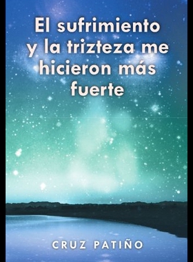 【预售】El Sufrimiento y la Trizteza Me Hicieron Mas Fuer