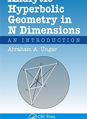 【预售】Analytic Hyperbolic Geometry in N Dimensions: ...