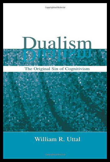【预售】Dualism: The Original Sin of Cognitivism