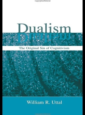 【预售】Dualism: The Original Sin of Cognitivism