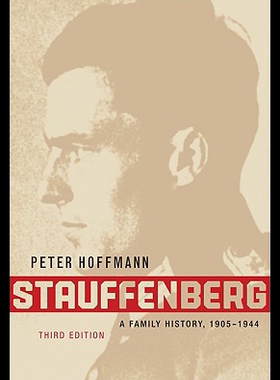【预售】Stauffenberg: A Family History, 1905-1944