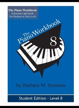 【预售】The Piano Workbook - Level 8: A Resource and Guid
