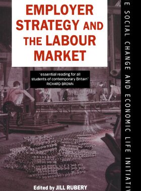 【预售】【预售】Employer Strategy and the Labour...