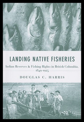 【预售】Landing Native Fisheries: Indian Reserves and Fis