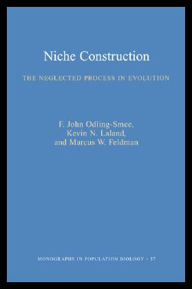 【预售】Niche Construction: The Neglected Process in Evol