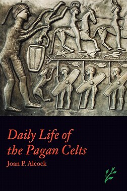 【预售】Daily Life of the Pagan Celts