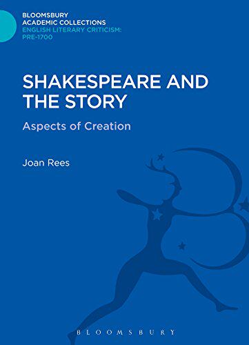 【预售】Shakespeare and the Story: Aspects of Creation