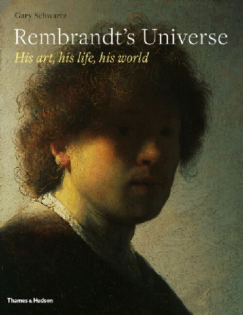 【预订】Rembrandt's Universe: His Art, His L...