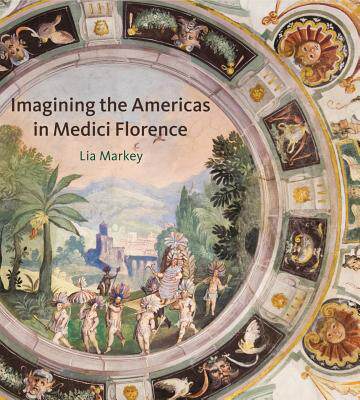 【预售】Imagining the Americas in Medici Florence