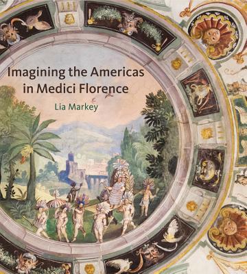 【预售】Imagining the Americas in Medici Florence