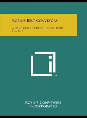【预售】Robins Belt Conveyors: A Handbook for Designers,
