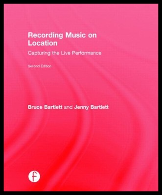 【预售】Recording Music on Location: Capturing the Live P