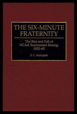 【预售】The Six-Minute Fraternity: The Rise and Fall of