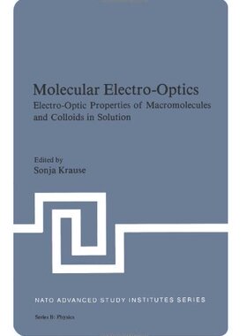 【预售】Molecular Electro-Optics: Electro-Optic Proper...