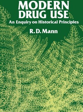【预订】Modern Drug Use: An Enquiry on Histo...