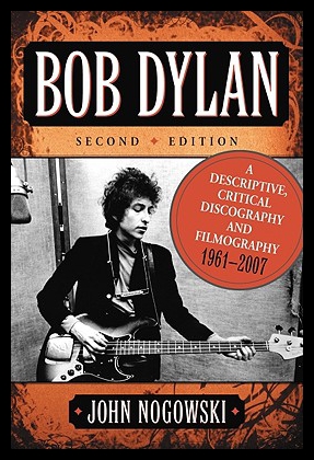 【预售】Bob Dylan: A Descriptive, Critical Discography an