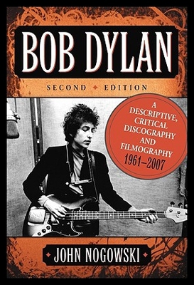 【预售】Bob Dylan: A Descriptive, Critical Discography an