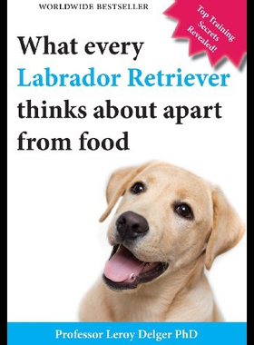 【预售】What Every Labrador Retriever Thinks about Apart