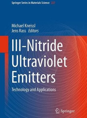 【预订】III-Nitride Ultraviolet Emitters: Te...