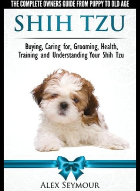 【预售】Shih Tzu Dogs - The Complete Owners Guide from Pu